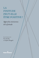 La finitude peut-elle être positive ?: Approches steiniennes de la finitude (HR.HORS COLLEC.) (French Edition) B0BBFD3M7M Book Cover