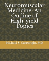 Neuromuscular Medicine: An Outline of High-yield Topics B088N2FST8 Book Cover