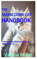 THE MAINE COON CAT HANDBOOK: The concise guide on grooming a maine coon cat B08DSZ35V1 Book Cover
