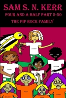 The Pip Rock Family: Four and a Half Part 5-50 B09JDXBBTF Book Cover