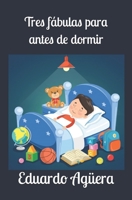 Tres fábulas para antes de dormir B096LTWDCM Book Cover