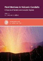 Fluid Motions in Volcanic Conduits: A Source of Seismic and Acoustic Signals 1862392625 Book Cover