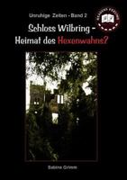 Schloss Wilbring - Heimat des Hexenwahns?: Unruhige Zeiten II 3839182069 Book Cover