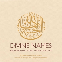 Divine Names: The 99 Healing Names of the One Love B0DD1KVR8N Book Cover