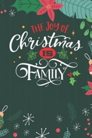 The Joy Of Christmas Is Family: Cute Merry Christmas Journal Notebook - Funny Christmas Journal Book Gifts - Christmas Journal for Kids Women - Happy New Year Journal Books - Santa Claus & Christmas T 1710125292 Book Cover