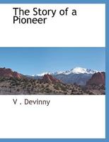 The Story of a Pioneer 1117909476 Book Cover