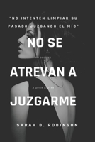 No se atrevan a juzgarme B0B92NWZBH Book Cover
