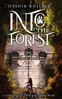 Into the Forest: A retelling of Little Red Riding Hood (Wolf Kingdom) 173867035X Book Cover