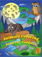 Animals Coloring Book for Toddlers: Easy and Fun Animals Coloring Pages with Pets, Wild and Domestic Animals for Boys and Girls Activity Book for Toddlers and Kids Ages 2-4 1008921343 Book Cover