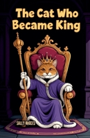 The Cat Who Became King B0FXLSZRWH Book Cover