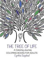 The Tree of Life: A Coloring Journey: Coloring Books for Adults 1546586881 Book Cover