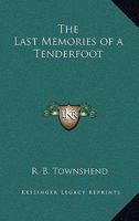 The Last Memories of a Tenderfoot 1417919426 Book Cover