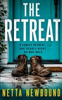 The Retreat: A heart-stopping psychological thriller novel B0DV3T5FWW Book Cover