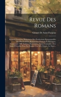 Revue Des Romans: Recueil D'analyses Raisonnées Des Productions Remarquables Des Plus Célèbres Romanciers Français Et Étrangers. Contenant 1100 Analyses Raisonnées, Faisan Connaître Avec Assez D'étend 1020370955 Book Cover