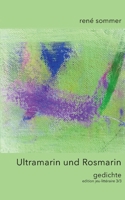 Ultramarin und Rosmarin: Gedichte 3750499896 Book Cover