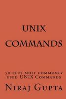 Unix Commands: 50 Plus Most Commonly Used Unix Commands 1542901677 Book Cover
