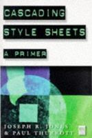 Cascading Style Sheets: A Primer 1558285792 Book Cover