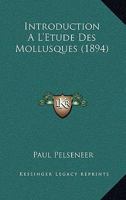 Introduction � l'�tude Des Mollusques 1161212140 Book Cover