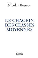 Le Chagrin Des Classes Moyennes 2709636514 Book Cover