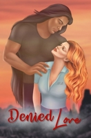 Denied Love 145372415X Book Cover