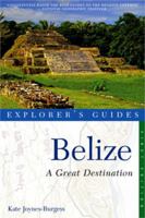 Explorer's Guide Belize: A Great Destination 1581571291 Book Cover