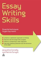 Essay Writing Skills: Essential Techniques to Gain Top Marks 0749463910 Book Cover