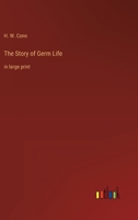 The Story of Germ Life: in large print 3368336886 Book Cover