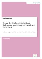 Einsatz Der Saugkerzentechnik Zur Bodenwassergewinnung Aus Reduzierten Horizonten 3838651022 Book Cover