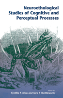 Neuroethological Studies of Cognitive and Perceptual Processes 0813326559 Book Cover