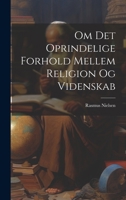 Om Det Oprindelige Forhold Mellem Religion Og Videnskab 1022528769 Book Cover