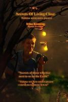 Secrets Of Living Close 1500794481 Book Cover