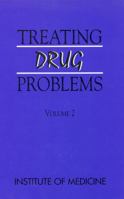 Treating Drug Problems: Volume 2 0309043964 Book Cover