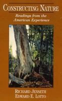 Constructing Nature: Readings from the American Experience 0132908751 Book Cover