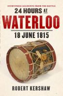 24 Hours at Waterloo: 18 June 1815 0753541440 Book Cover