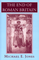 The End of Roman Britain 0801485304 Book Cover