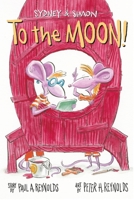 Sydney & Simon: To the Moon! 1580896804 Book Cover