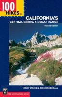 100 Hikes in California's Central Sierra & Coast Range 0898868963 Book Cover
