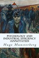 Psychology and industrial efficiency (Classics in psychology) 1519222874 Book Cover