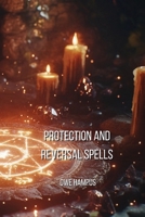 Protection And Reversal Spells B0DPL93SPK Book Cover