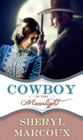 Cowboy In The Moonlight 1611165008 Book Cover