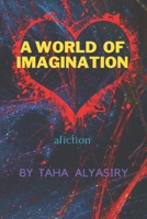 A world of imagination: A love story B09QFDHQCD Book Cover