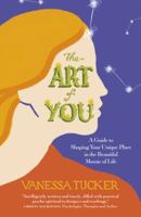 The Art of You: A Guide to Shaping Your Unique Place in the Beautiful Mosaic of Life 1789041074 Book Cover