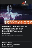 Pazienti Con Rischio Di Comorbidità In Vari Livelli Di Funzione Renale: Uno Studio Prospettico Osservazionale 6204130226 Book Cover