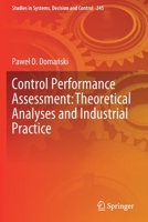 Control Performance Assessment: Theoretical Analyses and Industrial Practice (Studies in Systems, Decision and Control, 245) 3030235920 Book Cover