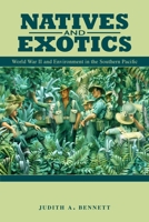 Natives and Exotics: World War II and Environment in the Southern Pacific 0824833503 Book Cover