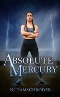 Absolute Mercury B0B7QJM6L4 Book Cover