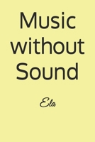 Music Without Sound 1987755669 Book Cover