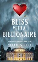 Bliss with a Billionaire: A Suspenseful Billionaire Romance (Hearts and Holdings Billionaire Romance) B0D8Q9YTFH Book Cover