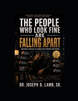 THE PEOPLE WHO LOOK FINE ARE FALLING APART: Emotional Survival in a World That Rewards Pretending (Survival Mode Series) B0H334YHJV Book Cover