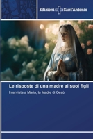 Le risposte di una madre ai suoi figli 6630214323 Book Cover